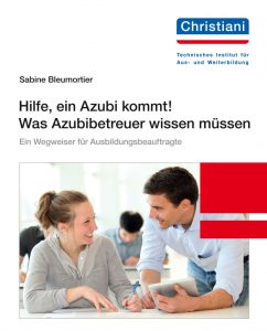 Was Azubibetreuer wissen müssen