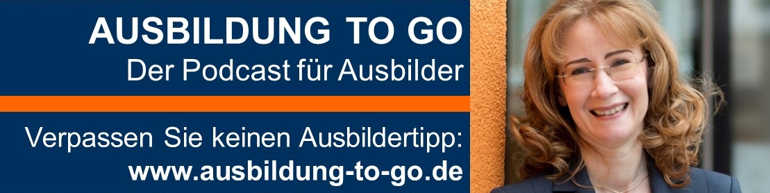 Podcast AUSBILDUNG TO GO mit vielen Ausbildertipps